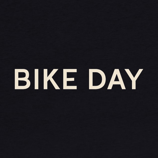 Bike Day On This Day Perfect Day by TV Dinners